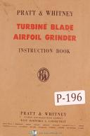 Pratt & Whitney-Whitney-Pratt Whitney M-1892 Turbine Blade Airfoil Grinder Instruction Manual Year 1952-M-1892-Turbine Blade Airfoil-01